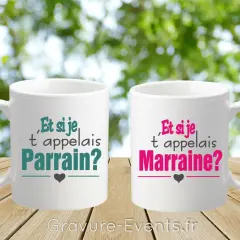 Deux tasses blanches avec l'inscription "Et si je t'appelais Parrain?" et "Et si je t'appelais Marraine?". Un cadeau original pour demander à quelqu'un d'être parrain ou marraine.