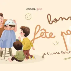 Papa coupe les cheveux de son fils, entouré de ses autres enfants. Texte : "Bonne fête papa, je t'aime beaucoup !