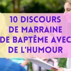 Une marraine prépare un discours de baptême plein d'humour. 10 idées pour un discours parrain humour réussi.