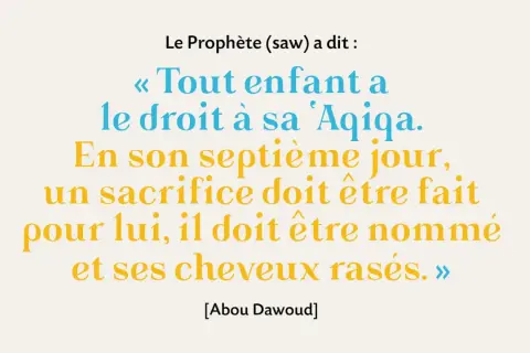 Citation du Prophète (saw) sur la 'Aqiqah, un sacrifice pour un enfant le 7ème jour. Une pratique de sadaka naissance islam.