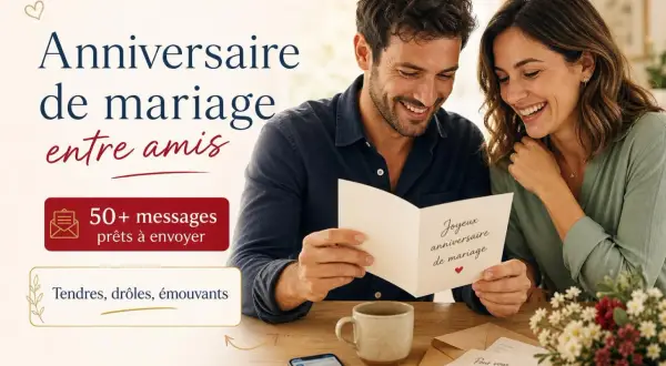 Un couple souriant lit une carte d'anniversaire de mariage. Le texte "Anniversaire de mariage entre amis" et "50+ messages prêts à envoyer" est visible.