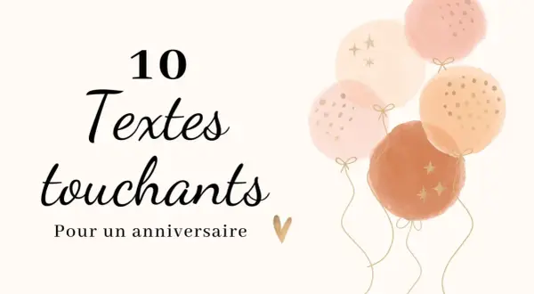 10 textes touchants pour un anniversaire, accompagnés de ballons doux et d'un cœur doré.