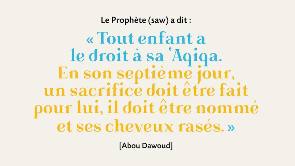 Citation du Prophète (saw) sur la 'Aqiqah, un sacrifice pour un enfant le 7ème jour. Une pratique de sadaka naissance islam.