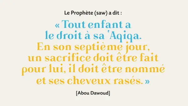 Citation du Prophète (saw) sur la 'Aqiqah, un sacrifice pour un enfant le 7ème jour. Une pratique de sadaka naissance islam.